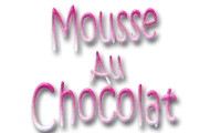 Recette Mousse au Chocolat